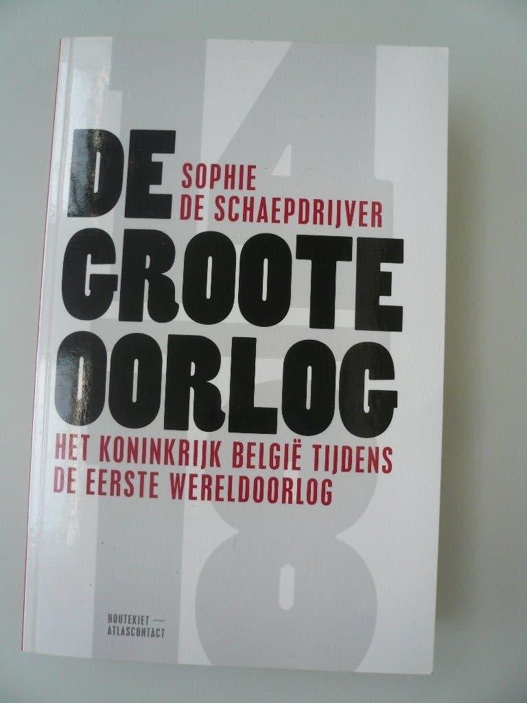 Sophie De Schaepdrijver: De groote oorlog (WO 1 België), Nieuw, Ophalen of Verzenden, Landmacht, Voor 1940