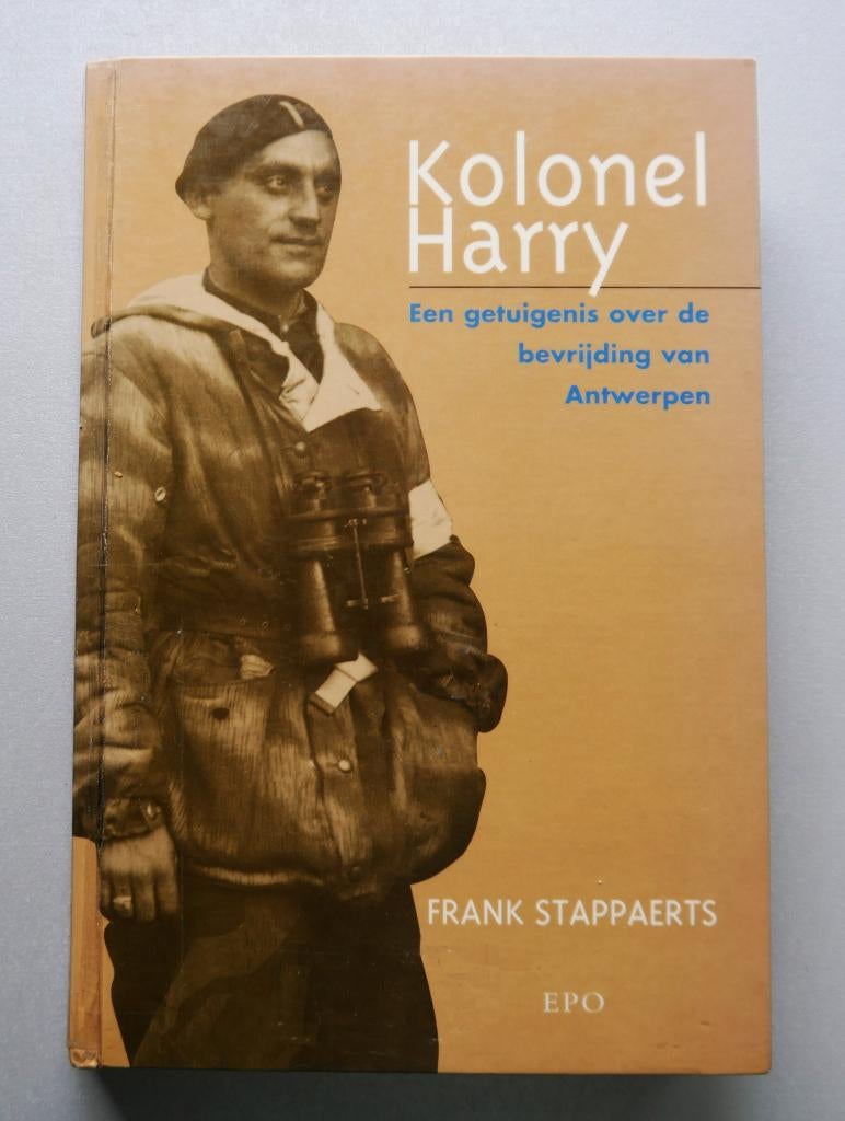 Kolonel Harry de bevrijding van Antwerpen, Boeken, Oorlog en Militair, Ophalen of Verzenden