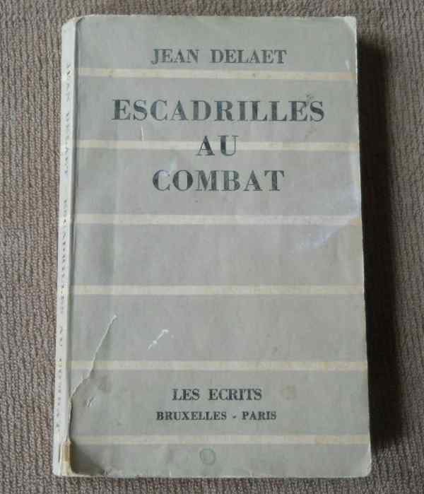 Escadrilles au combat (Jean Delaet) escadrilles belges 1940, Enlèvement ou Envoi, Deuxième Guerre mondiale, Utilisé