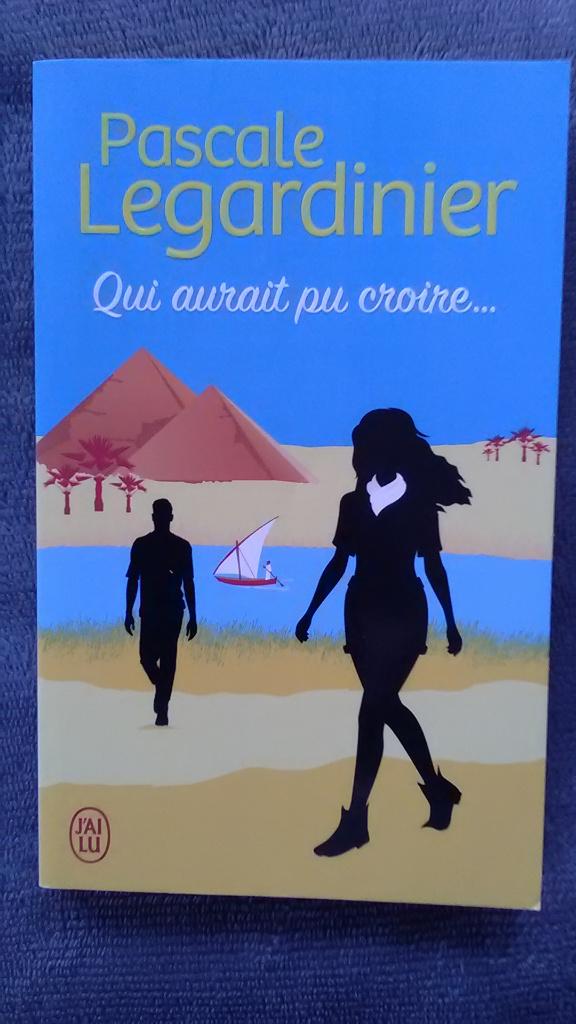 "Qui aurait pu croire" Pascale Legardinier 2022 neuf, Neuf, Enlèvement ou Envoi, Europe autre, Pascale Legardinier