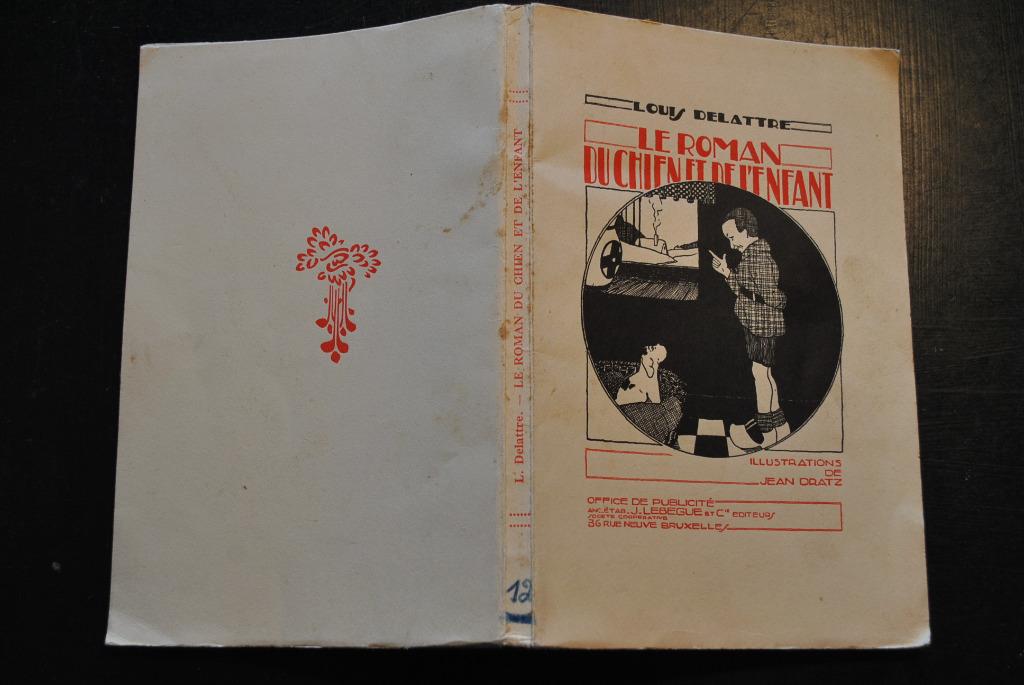DELATTRE LE ROMAN DU CHIEN ET DE L'ENFANT ill. Dratz 1933, Enlèvement ou Envoi, Belgique, Utilisé, Louis Delattre