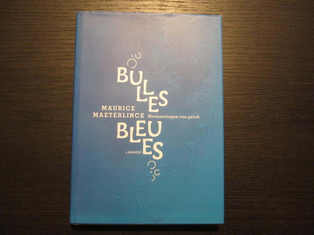Bulles  Bleues -Herinneringen van geluk- Maurice Maeterlinck, Enlèvement ou Envoi