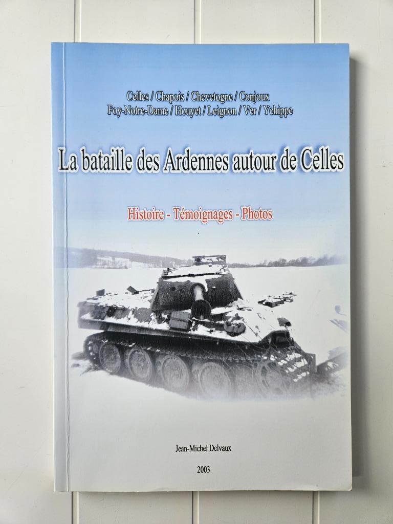 La bataille des Ardennes autour de Celles, Enlèvement ou Envoi, Comme neuf, Deuxième Guerre mondiale, Jean-Michel Delvaux