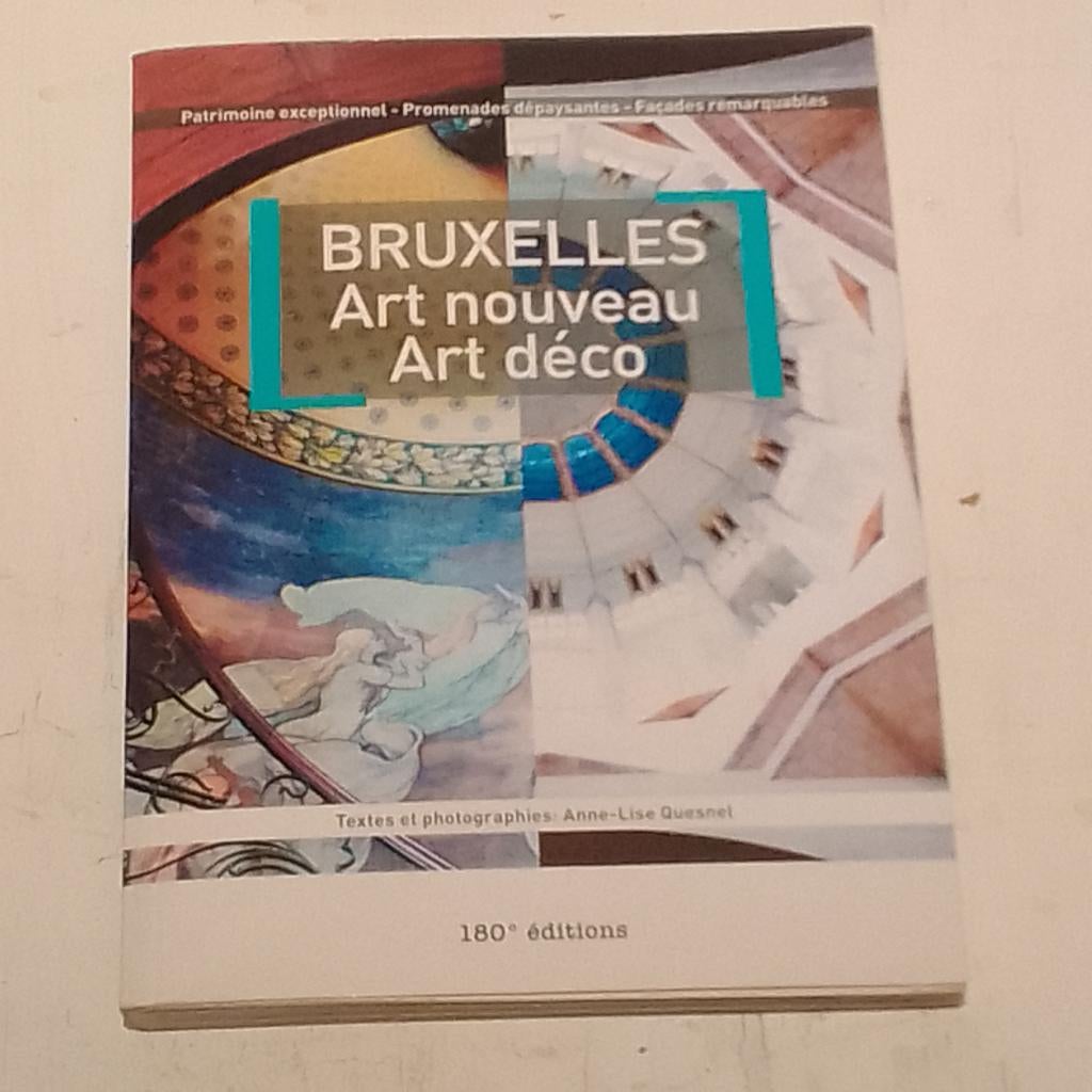 Bruxelles Art Nouveau   Art Déco 1, Anne Lise Quesnel, Comme neuf, Enlèvement, Architecture général