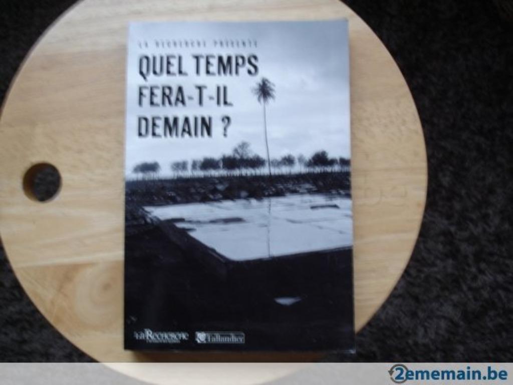 Quel temps fera-t-il demain, La Recherche, Enlèvement ou Envoi, Comme neuf