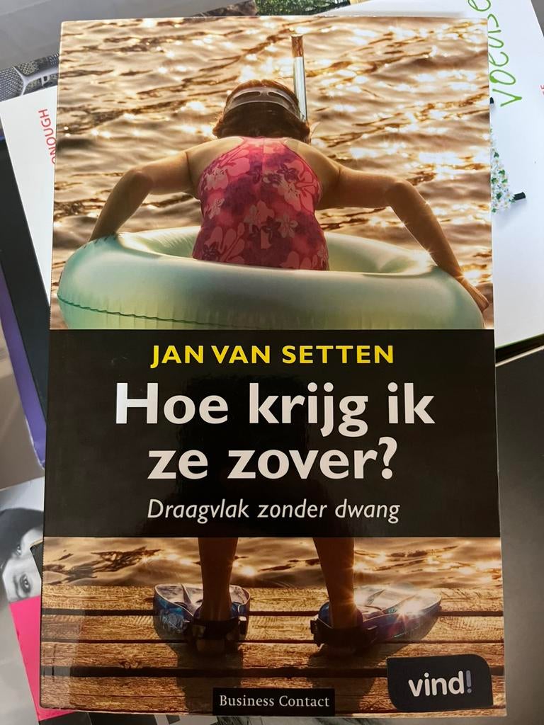 Hoe krijg ik ze zover - Jan van Setten, Ophalen of Verzenden, Zo goed als nieuw