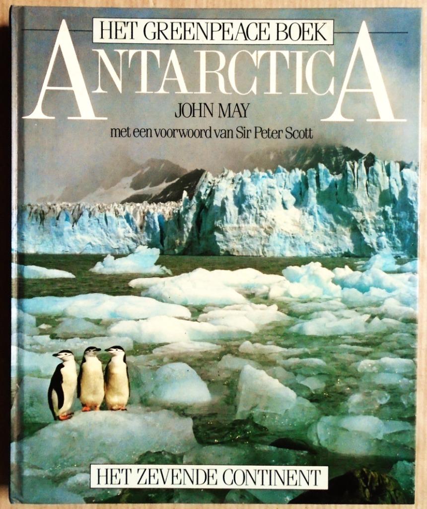 Antarctica - Het Greenpeace Boek - 1988 - 1e ned. druk, Gelezen, Ophalen of Verzenden, 1800 tot 2000, Wereld