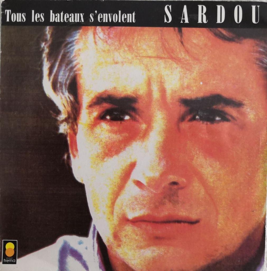 MICHEL SARDOU - Tous les bateaux s'envolent (single), Enlèvement ou Envoi, Single, Comme neuf, Pop