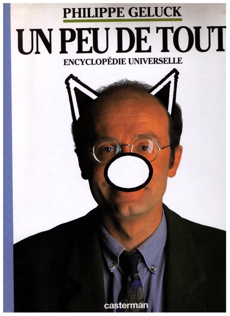Le Chat - Philippe Geluck - Un peu de tout, encyclopédie, Enlèvement ou Envoi, Comme neuf, Philippe Geluck