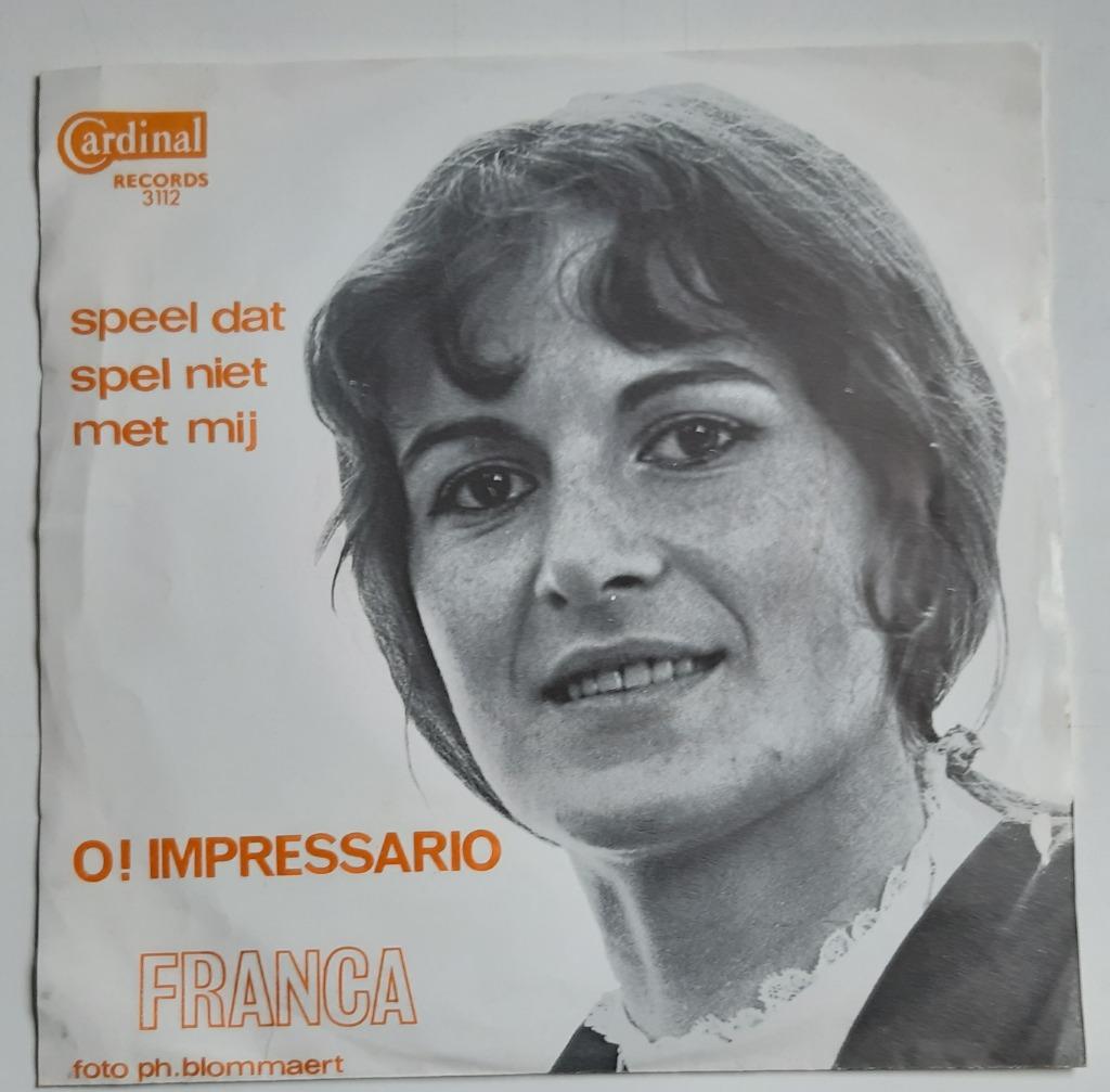 FRANCA - O ! IMPRESSARIO 7"SINGEL 1968 IN GOEDE STAAT !!!, Ophalen of Verzenden, Zo goed als nieuw, Overige formaten, Levenslied of Smartlap