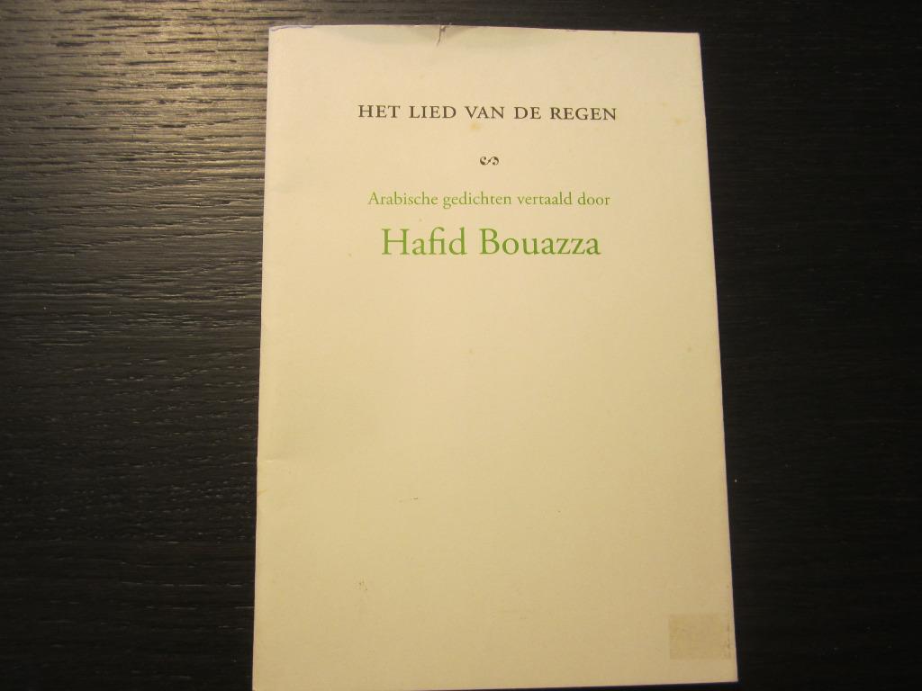 Het lied van de regen  -Arabische gedichten-  Hafid Bouazza, Boeken, Ophalen of Verzenden