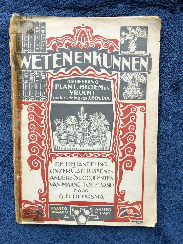 Weten en kunnen : Behandeling onzer cactussen, Antiek en Kunst, Ophalen of Verzenden