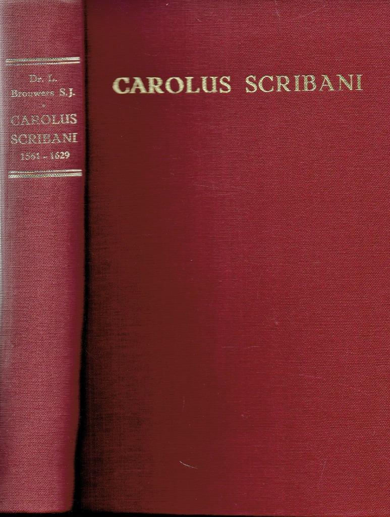 Carolus Scribani s.j. 1561-1629.Contra-Reformatie.België/Ned, Boeken, Biografieën, Gelezen, Religie, Ophalen of Verzenden