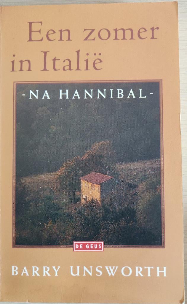 Een zomer in Italië, na Hannibal, Boeken, Reisverhalen, Ophalen, Gelezen, Barry Unsworth, Europa