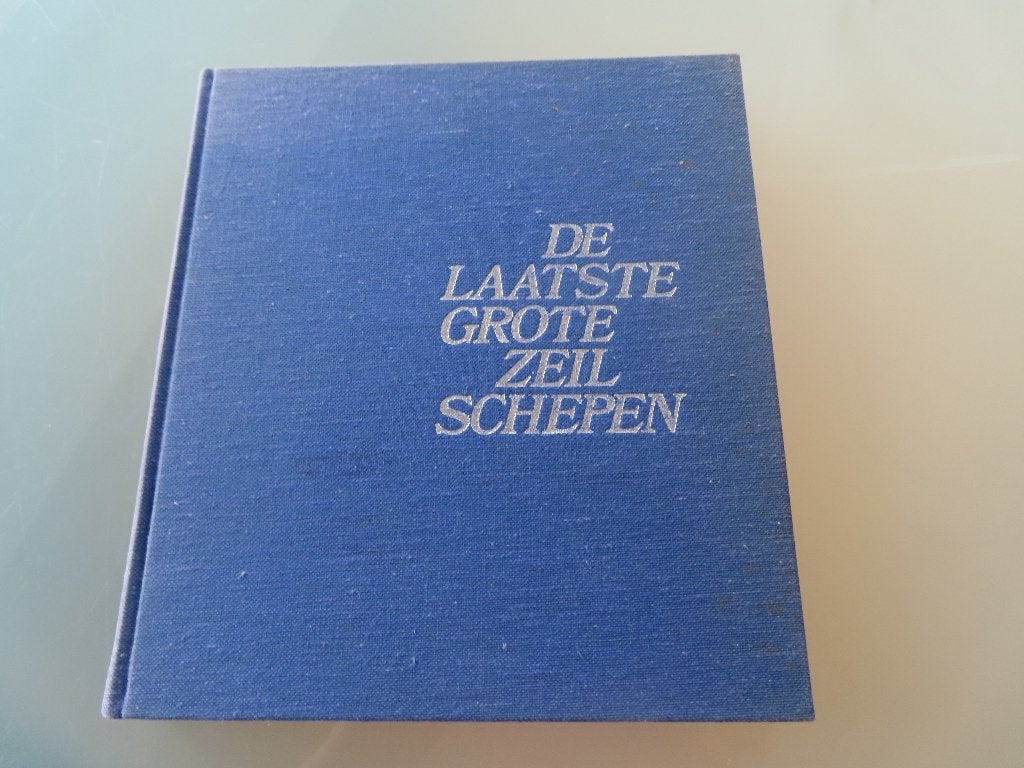 De laatste grote zeeschepen – Otmar Schauffelen, Ophalen of Verzenden, Gelezen, Otmar Schauffelen, Boot