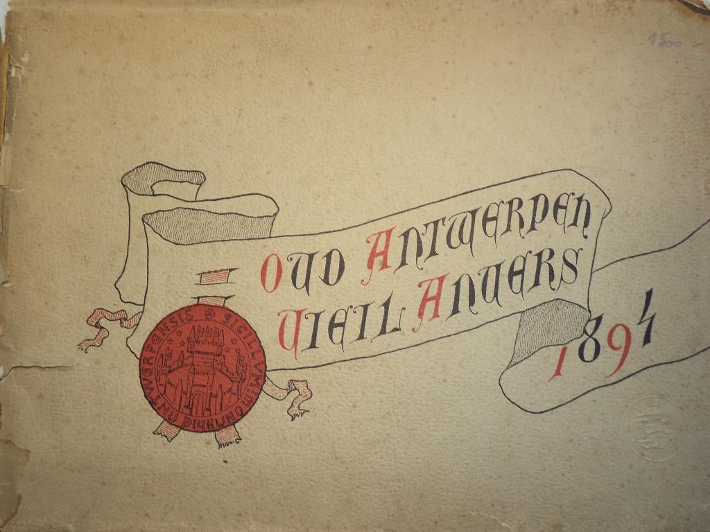 1894 Oud-Antwerpen Le Vieil Anvers Max Rooses Fr. Van Kuyck, Livres, Histoire nationale, Enlèvement ou Envoi