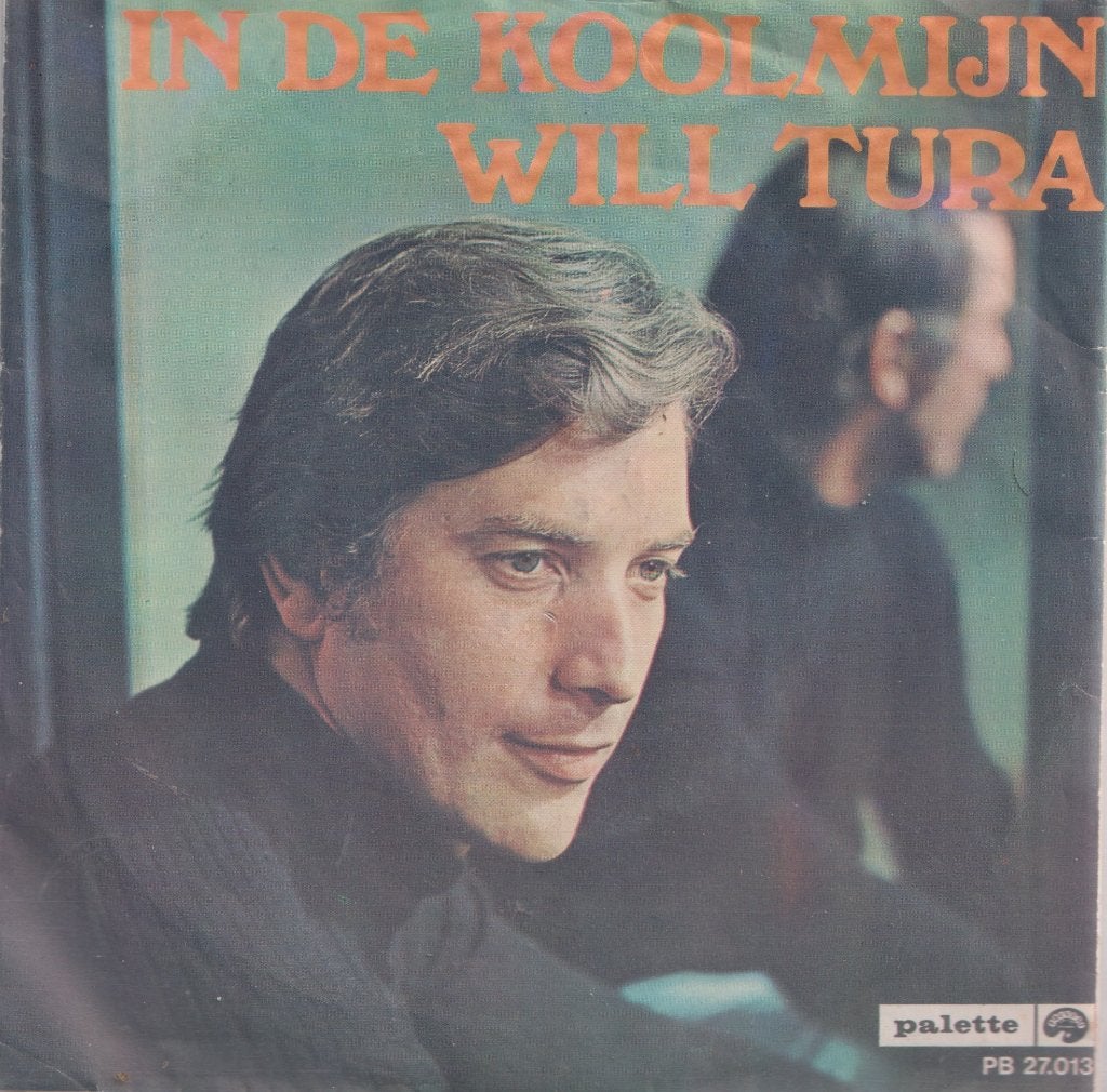 Will Tura – In de koolmijn / Hetgeen je niet krijgen kan, Gebruikt, 7 inch, Single, Ophalen of Verzenden