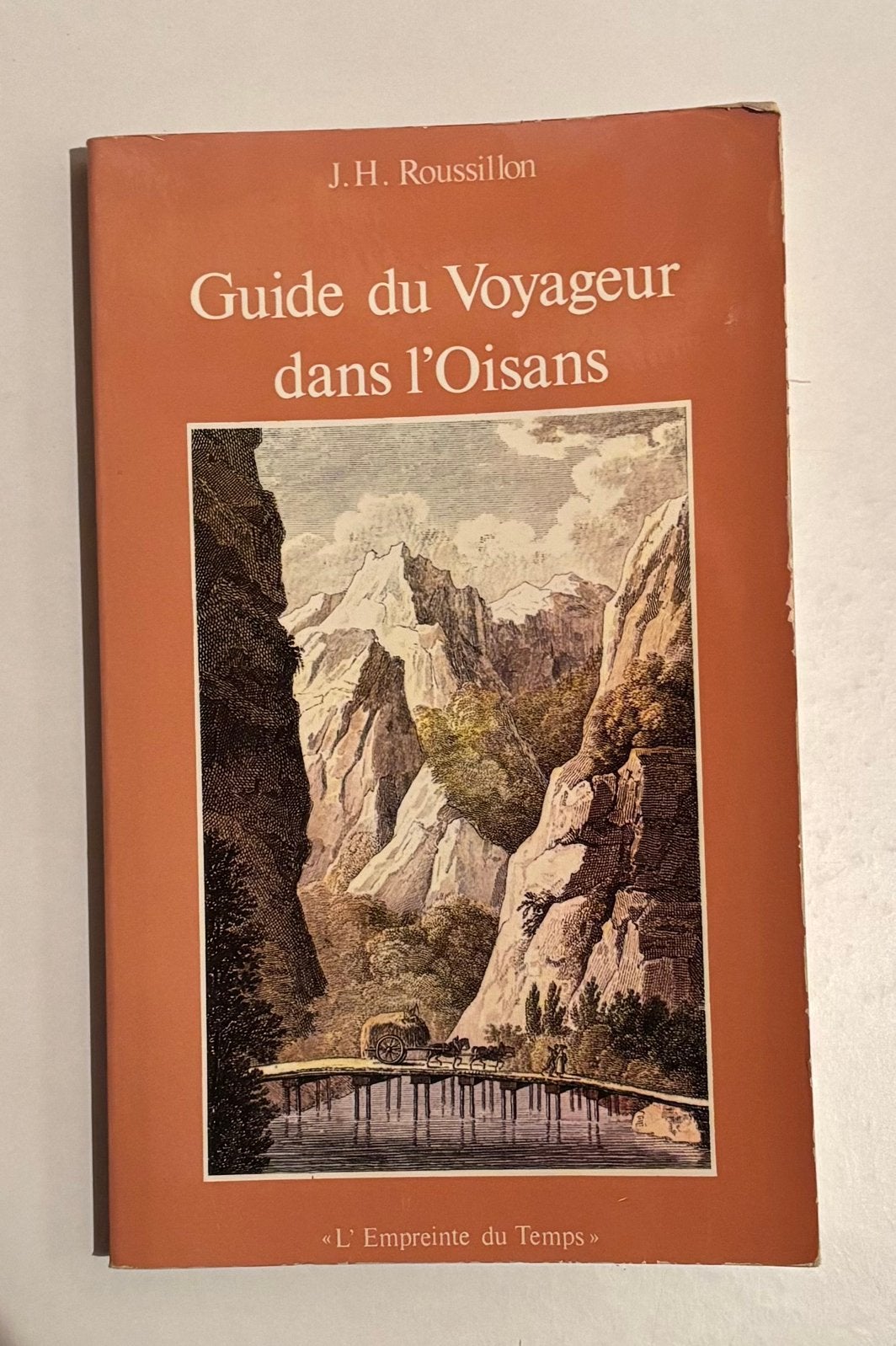 Guide du Voyageur dans l'Oisans - J.H. Roussillon, Boeken, Ophalen of Verzenden, Gelezen