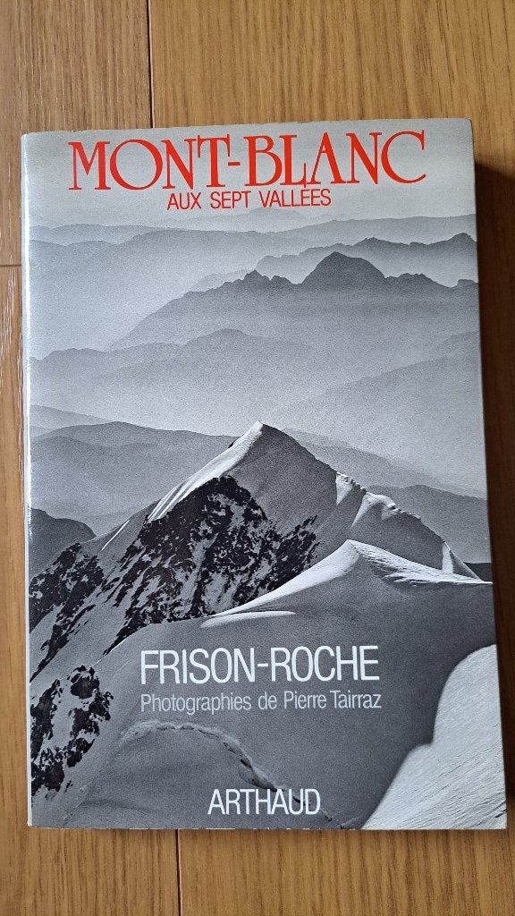 Livre Mont-Blanc aux sept vallées-R.Frison-Roche 1983, Livres, Enlèvement ou Envoi, Belgique, Frison-roche, Utilisé