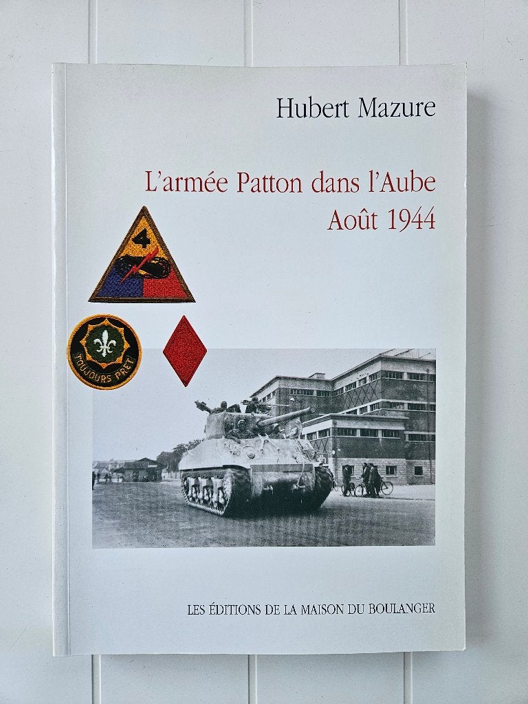 L'armée Patton dans l'Aube : Août 1944, Enlèvement ou Envoi, Hubert Mazure, Deuxième Guerre mondiale, Général
