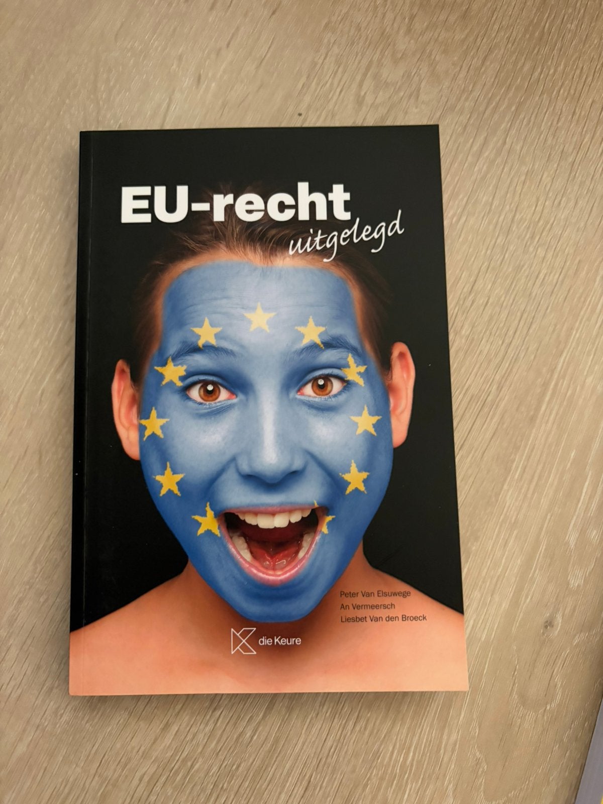 Peter Van Elsuwege - EU-recht uitgelegd, Ophalen of Verzenden, Peter Van Elsuwege; Liesbet Van den Broeck; An Vermeersch