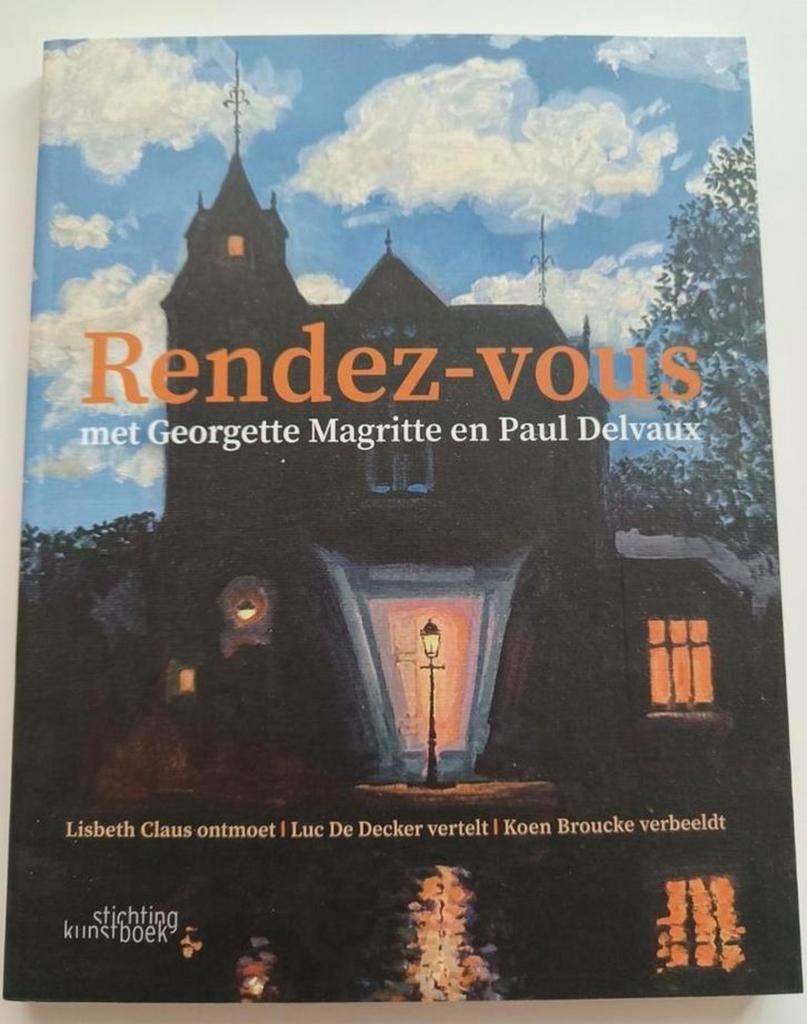 Rendez-vous met Georgette Magritte en Paul Delvaux, Ophalen of Verzenden, Lisbeth Claus; Luc De Decker; Koen Broucke