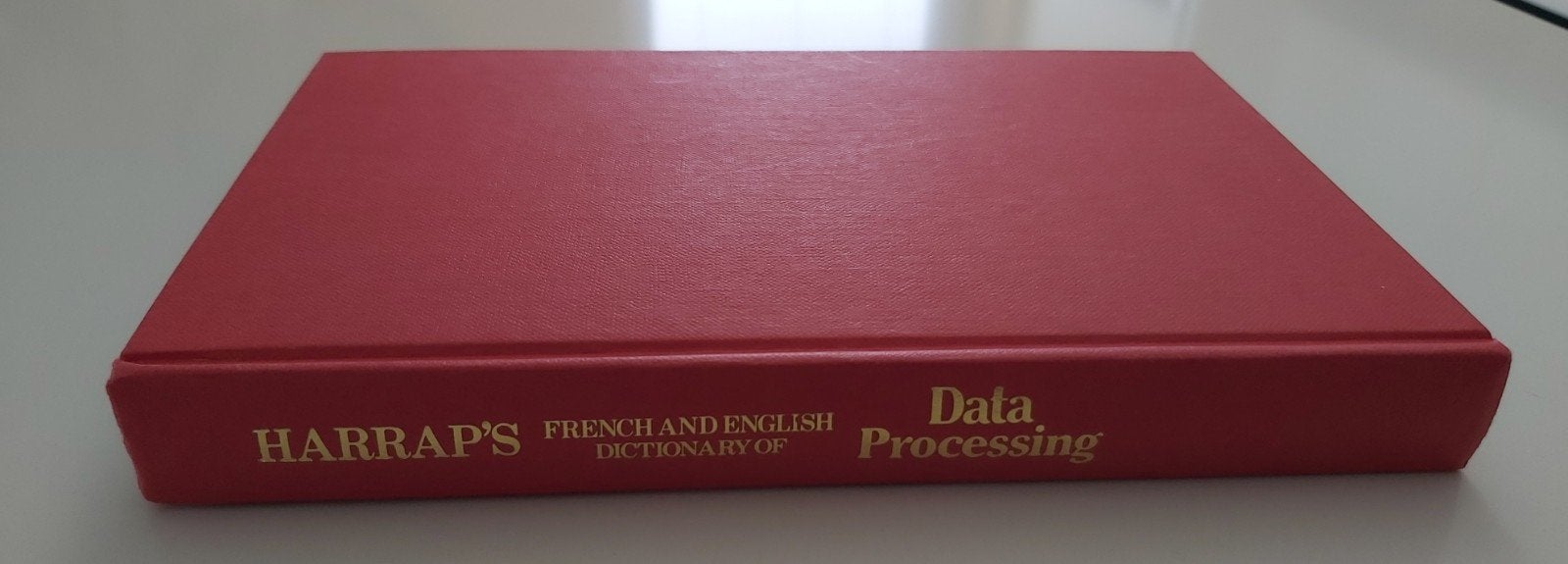 French and english dictionary of Data Processing, Livres, Dictionnaires, Claude Camille and Michel Dehaine, Enlèvement ou Envoi