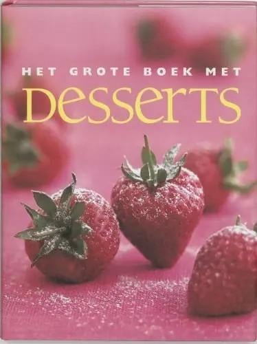Het grote boek met desserts, Livres, Livres de cuisine, Comme neuf, Enlèvement