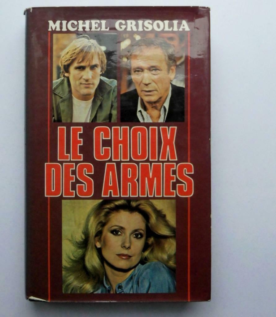 Livre  Le choix des armes  "  MICHEL  GRISOLIA ", Enlèvement ou Envoi, Utilisé