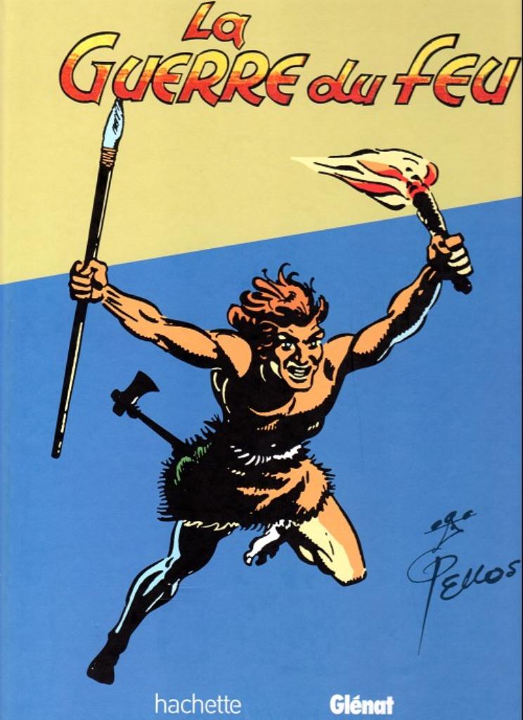 La guerre du feu HC 2013 Pellos, Une BD, Enlèvement ou Envoi, Comme neuf