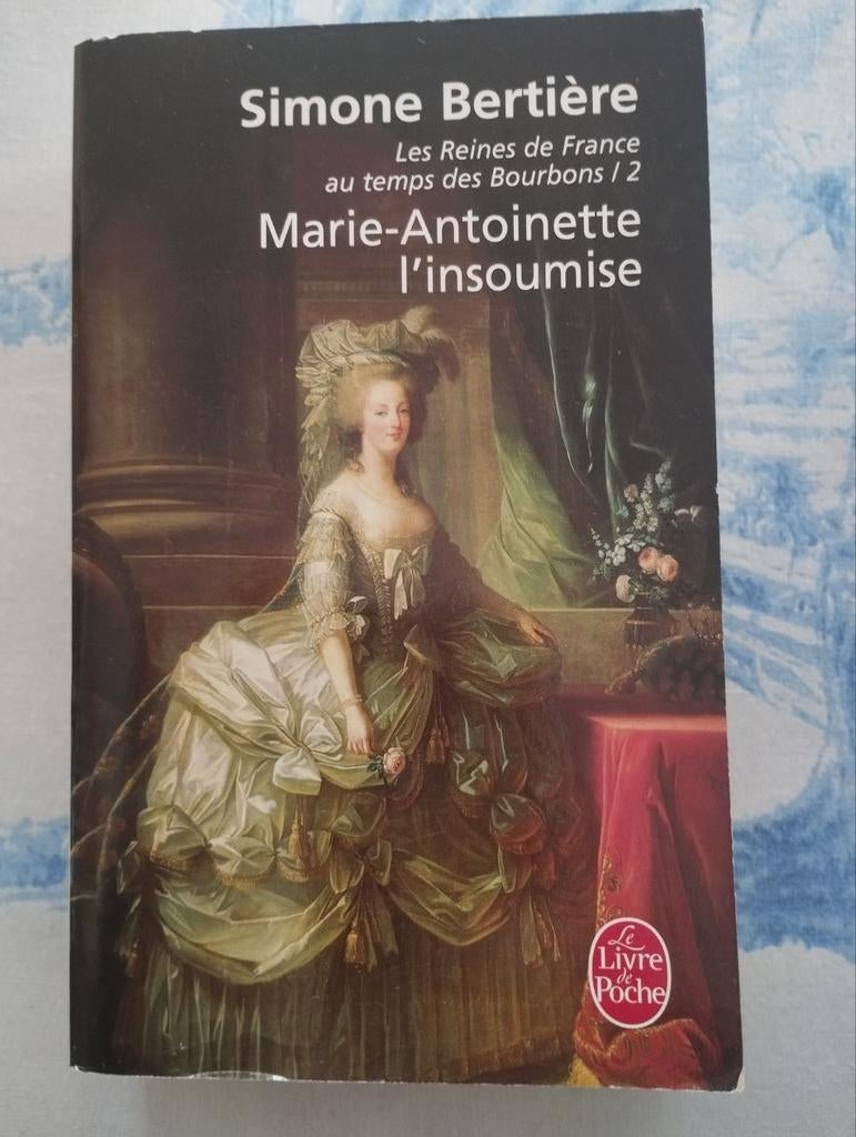 Simone Bertière Marie-Antoinette l'insoumise