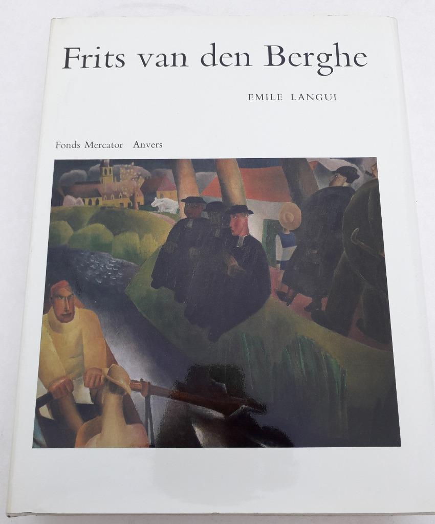 Frits Van Den Berghe: L'homme et son oeuvre - Mercatorfonds., Boeken, Kunst en Cultuur | Beeldend, Ophalen of Verzenden