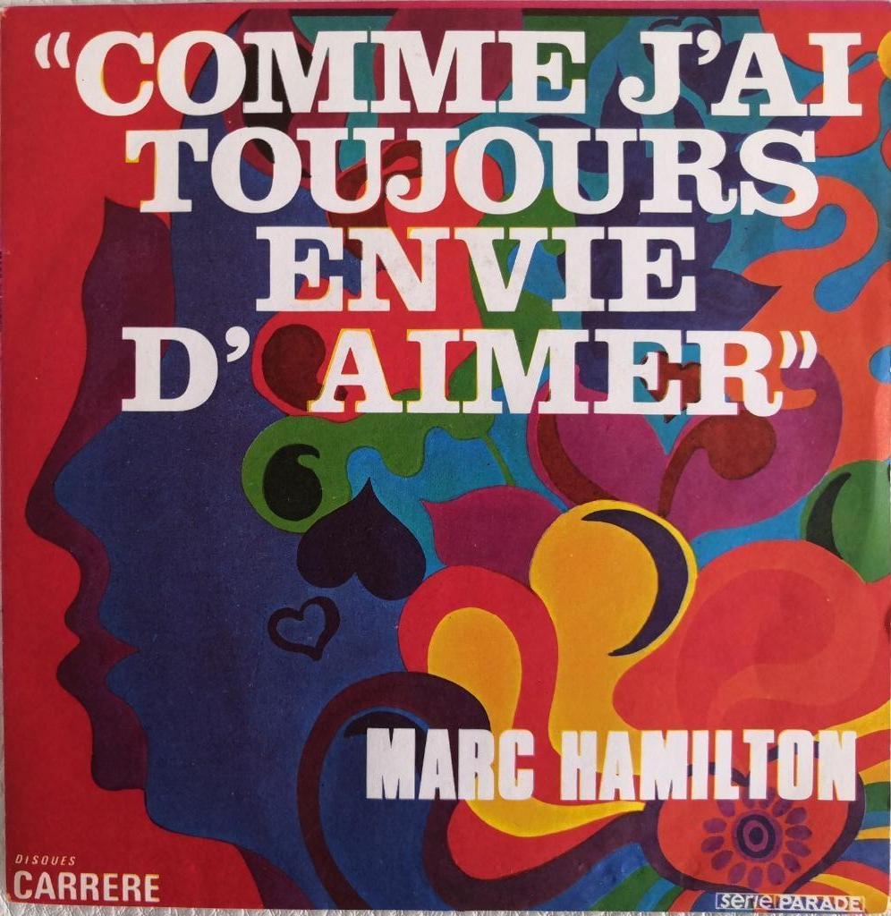 MARC HAMILTON - Comme j'ai toujours envie d'aimer (single), Enlèvement ou Envoi, Single, Comme neuf, Pop