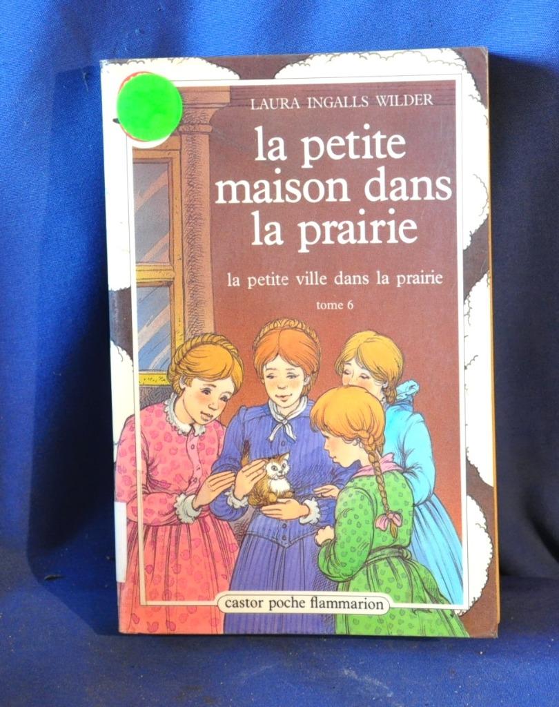 livre roman la petite maison dans la prairie tome 6 (x 2233), Enlèvement ou Envoi, Utilisé, Laura ingalls wilder