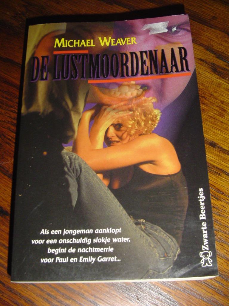De lustmoordenaar - Michael Weaver, Boeken, Thrillers, Gelezen, Ophalen of Verzenden
