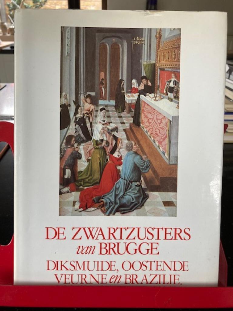 De Zwartzusters van Brugge, Diksmuide, Oostende, Veurne en B, Enlèvement ou Envoi, Comme neuf, F. Van den Berghe