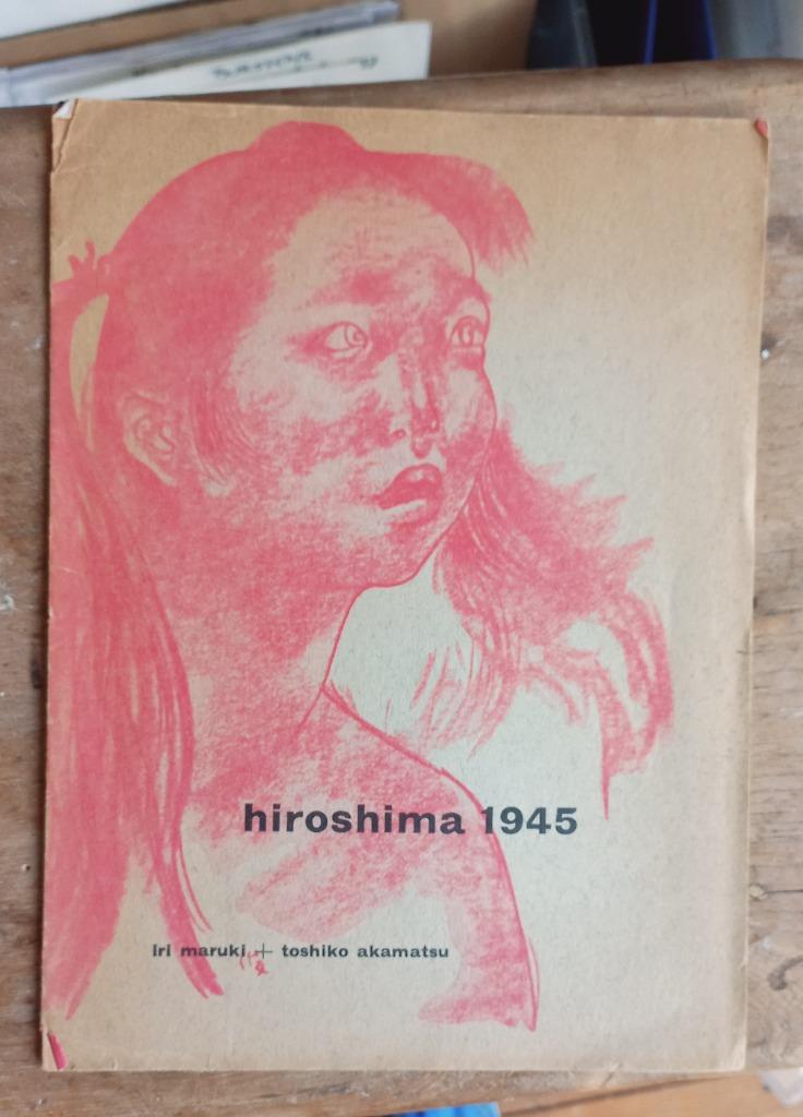 Hiroshima 1945 Iri Maruki Toshiko Akamatsu Willem Sandberg, Envoi