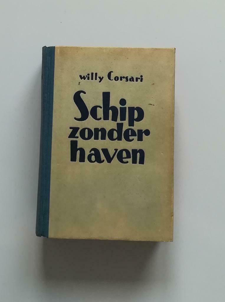 Schip zonder haven (Willy Corsari / 1944), Ophalen of Verzenden, Willy Corsari