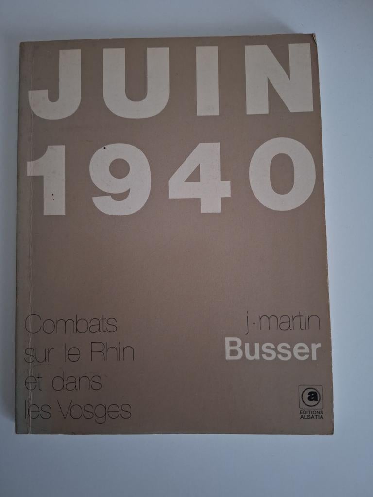 Juin 1940 - Combats sur le Rhin et dans les Vosges - BUSSER, Enlèvement ou Envoi, Utilisé