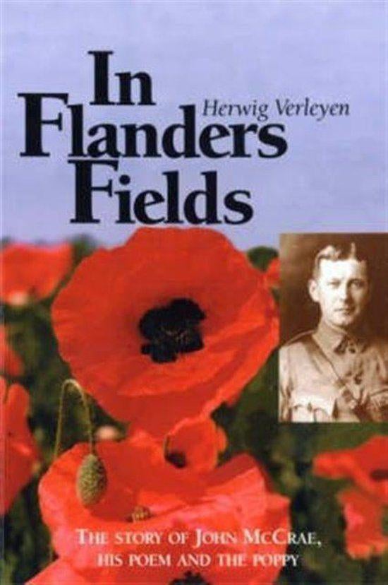 In Flanders fields. Het verhaal van John McCrae, Boeken, Ophalen of Verzenden, Zo goed als nieuw, Herwig Verleyen, Voor 1940