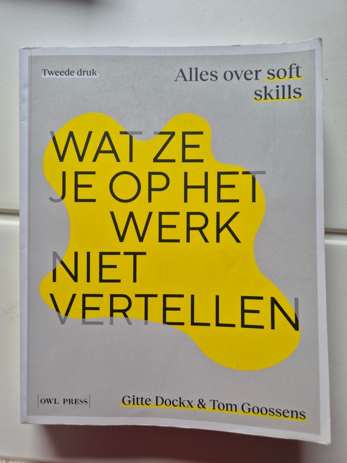 Gitte Dockx - Wat ze je op het werk niet vertellen, Boeken, Ophalen, Nieuw, Gitte Dockx; Tom Goossens