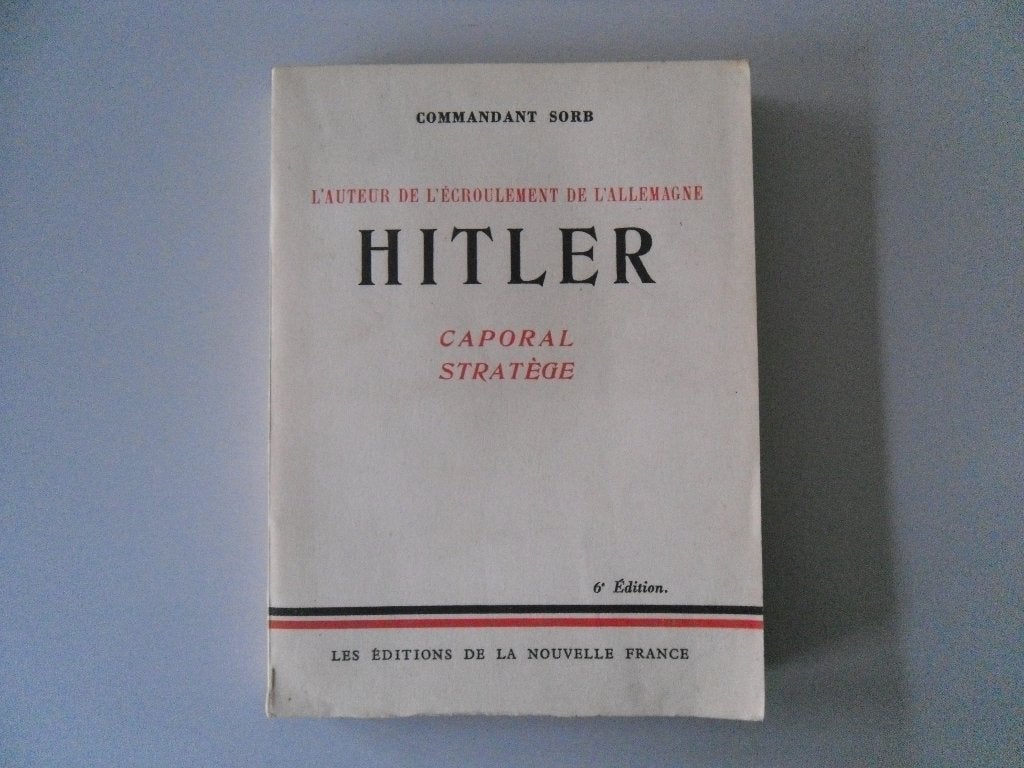 Hitler - Caporal stratège, Livres, Enlèvement ou Envoi, Utilisé, Europe, Commandant SORB