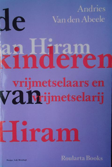 De kinderen van Hiram.Vrijmetselaars en vrijmetselarij, Boeken, Ophalen of Verzenden