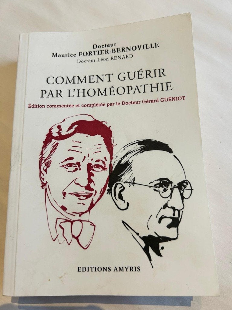Comment guérir par l'homéopathie — Édition 2018, Enlèvement ou Envoi, Utilisé, Ne s'applique pas, Maurice Fortier-Bernoville / Léon Renard / Gérard Guéniot