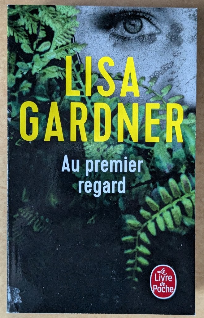 Lisa Gardner - Au Premier regard, Ophalen of Verzenden, Zo goed als nieuw, Lisa Gardner, België