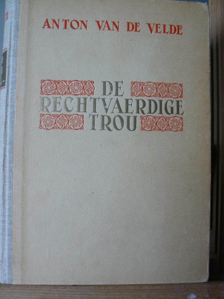 DE RECHTVAERDIGE TROU 1-2   Anton Van de Velde, Antiek en Kunst, Ophalen, Anton van de velde