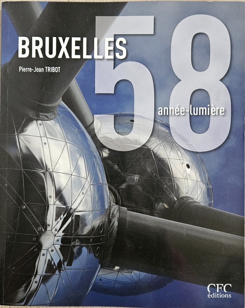 Bruxelles 58 - année-lumière - Pierre-Jean Tribot - 2012, Livres, Enlèvement ou Envoi, Comme neuf, Pierre-Jean Tribot, Architecture général