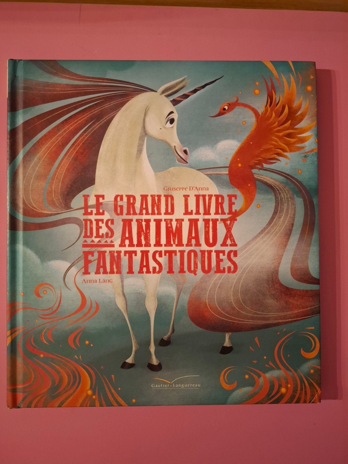 Le grand livre des animaux fantastiques, Boeken, Ophalen, Zo goed als nieuw, Giuseppe D'Anna & Anna Lang