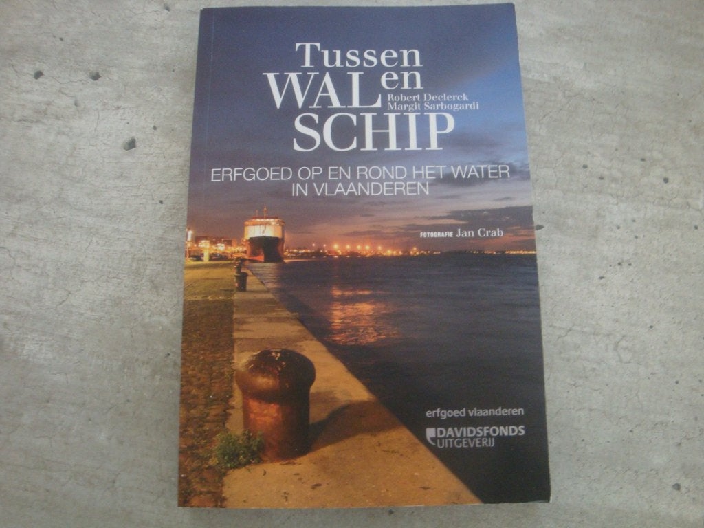 TUSSEN WAL EN SCHIP -ERFGOED OP EN ROND HET WATER ...., Enlèvement ou Envoi, Utilisé