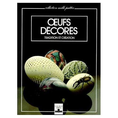 Oeufs Decores : Tradition Et Creation, Collect. Mille-Pattes, Livres, Enlèvement ou Envoi, Neuf